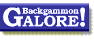 [Backgammon Galore!]